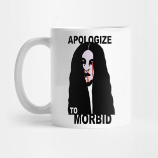 Apologize To Morbid Mug